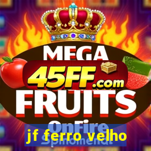 jf ferro velho